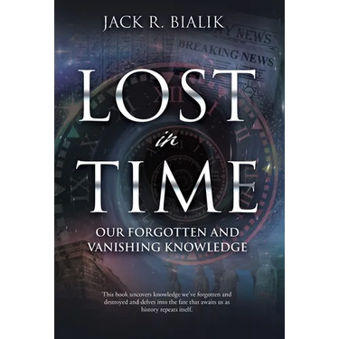 Lost in Time: Our Forgotten and Vanishing Knowledge