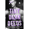 Tiny Dark Deeds: A Dark High School Bully Romance