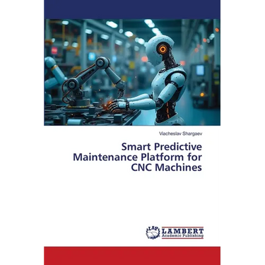 Smart Predictive Maintenance Platform for CNC Machines