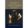 Principles of Catholic Theology, Book 3: On God, Trinity, Creation, and Christ