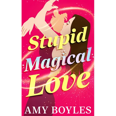 Stupid Magical Love