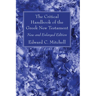 The Critical Handbook of the Greek New Testament