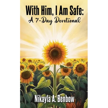 With Him, I Am Safe: A 7 Day Devotional