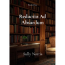 Reductio Ad Absurdum