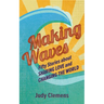 Making Waves: Fifty Stories about Sharing Love and Changing the World