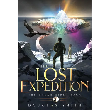 The Lost Expedition: The Dream Rider Saga, Book 3