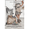 More Than A Mom: Finding Purpose In the Everyday Monotony Without Losing Yourself Or Your Sanity