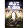 Aila's Mission