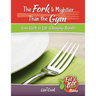 The Fork Is Mightier Than the Gym: Your Guide to Life-Changing Results