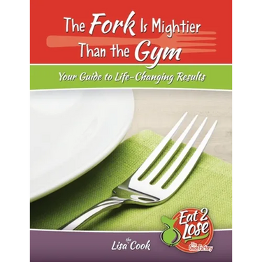 The Fork Is Mightier Than the Gym: Your Guide to Life-Changing Results