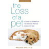 The Loss of a Pet: A Guide to Coping with the Grieving Process When a Pet Dies