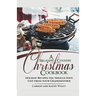A Relaxing Country Christmas Cookbook: Holiday Recipes you Should Have got From Your Grandmother!