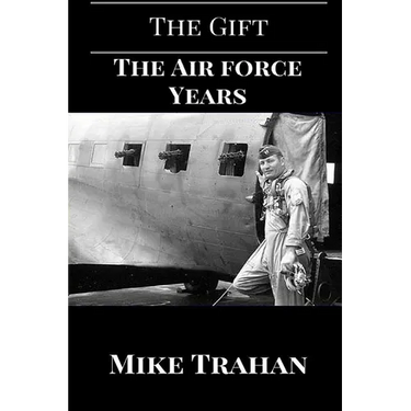 The Gift: Part Two: The Air Force Years