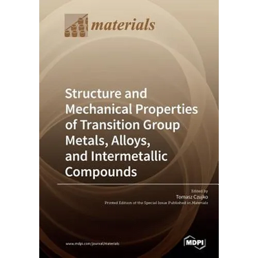 Structure and Mechanical Properties of Transition Group Metals, Alloys, and Intermetallic Compounds