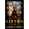 Every Sweet Thing Is Bitter