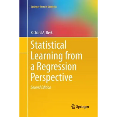 Statistical Learning from a Regression Perspective