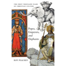 Popes, Emperors, and Elephants: The First Thousand Years of Christian Culture