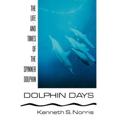 Dolphin Days: The Life and Times of the Spinner Dolphin