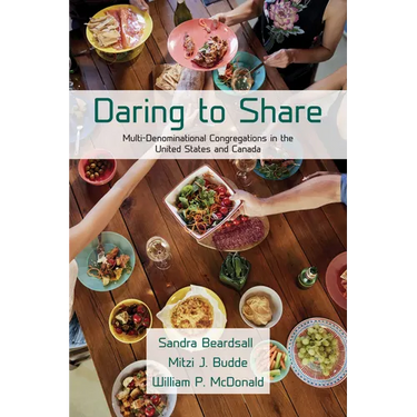 Daring to Share: Multi-Denominational Congregations in the United States and Canada