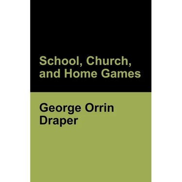School, Church, and Home Games