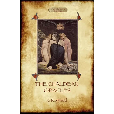 The Chaldean Oracles (Aziloth Books)