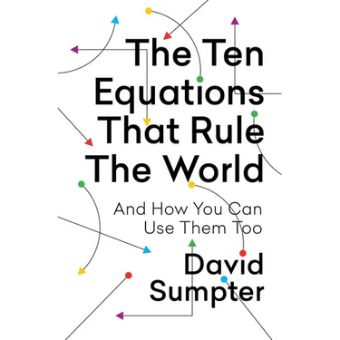 The Ten Equations That Rule the World: And How You Can Use Them Too