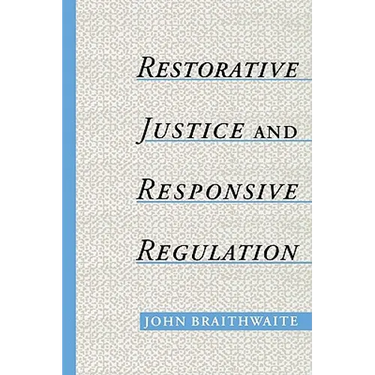 Restorative Justice & Responsive Regulation