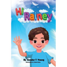 Hi Rainey: In Memory of A Daughter, Sister and Loved One