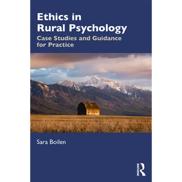 Ethics in Rural Psychology: Case Studies and Guidance for Practice