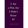 I Am a Poet, but I Didn't Know It!
