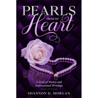 Pearls From My Heart: A Book of Poetry and Inspirational Writings