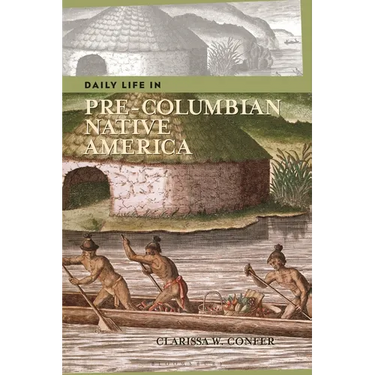 Daily Life in Pre-Columbian Native America