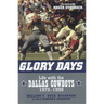 Glory Days: Life with the Dallas Cowboys, 1973-1998
