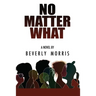 No Matter What