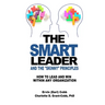 The Smart Leader and the Skinny Principles: How to Lead and Win within Any Organization