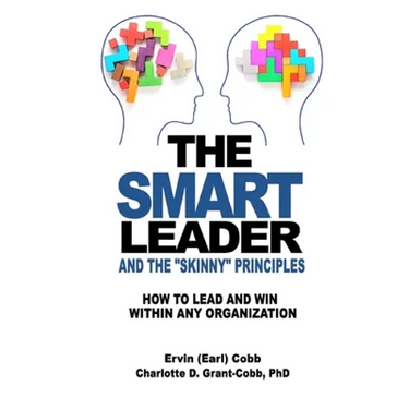 The Smart Leader and the Skinny Principles: How to Lead and Win within Any Organization