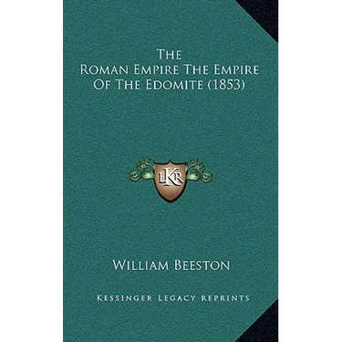 The Roman Empire The Empire Of The Edomite (1853)