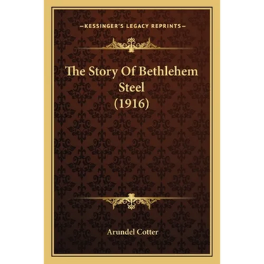 The Story Of Bethlehem Steel (1916)