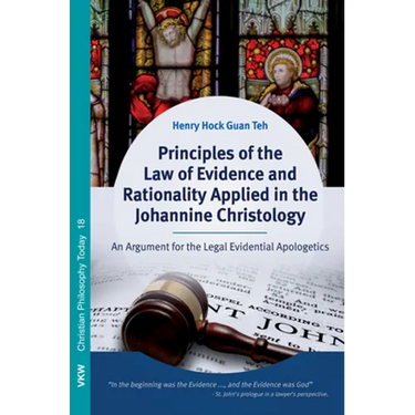 Principles of the Law of Evidence and Rationality Applied in the Johannine Christology