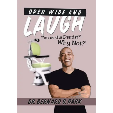 Open Wide and Laugh: Fun at the Dentist? Why Not?