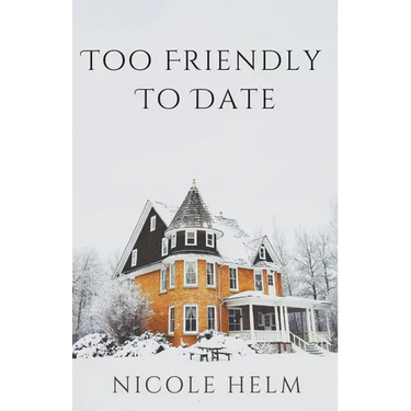 Too Friendly To Date