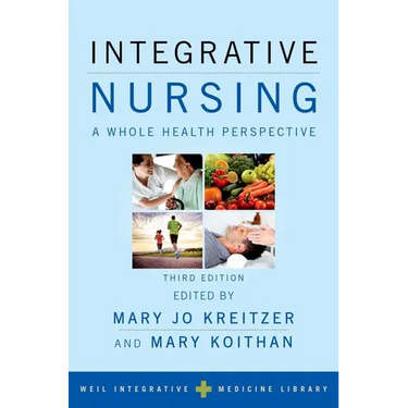 Integrative Nursing: A Whole Health Perspective