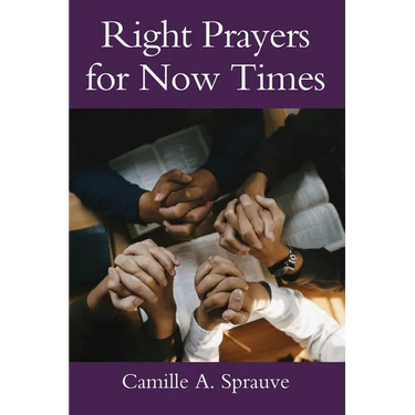 Right Prayers for Now Times