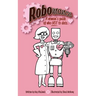 Robomance: A woman's guide of who NOT to date.