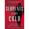 Serpents in the Cold