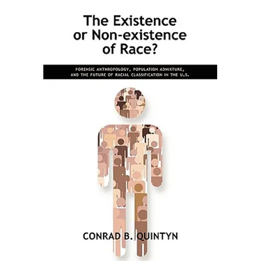 The Existence or Non-existence of Race?: Forensic Anthropology, Population Admixture, and the Future of Racial Classification in the U.S.