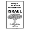 Study Of Two House Restoration Of Israel