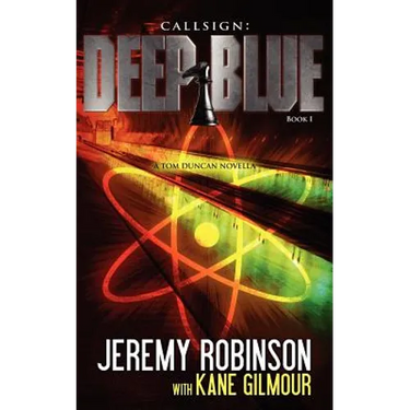 Callsign: Deep Blue: Deep Blue - Book 1 (a Tom Duncan - Chess Team Novella)