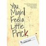 You Might Feel a Little Prick