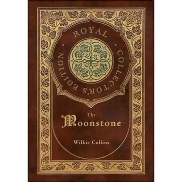 The Moonstone (Royal Collector's Edition) (Case Laminate Hardcover with Jacket)